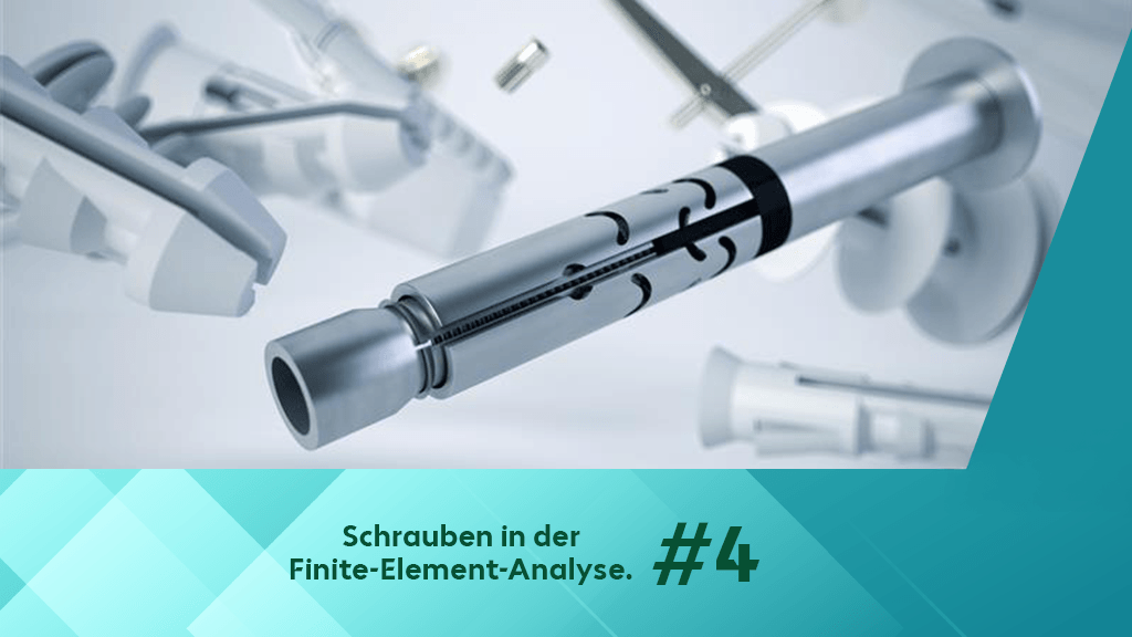 bplm-blogbeitrag-schrauben-fea-titelbildZeichenfläche-4 Teil 3: Schrauben in der FEA – Modellierungsstrategien in 3D, 2D und 1D